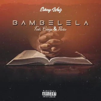 Bambelela by Eskay Whiz