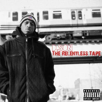 The Relentless Tape by D.SON