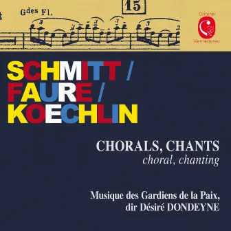 Schmitt: Dionysiaques, Op. 62 - Koechlin: Quelques chorals pour des fêtes populaires, Op. 153 & Fauré: Chant funéraire, Op. 117 by Désiré Dondeyne