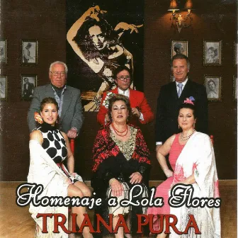 Homenaje a Lola Flores by Triana Pura