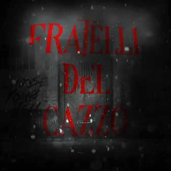 Fratelli Del Cazzo by Cocco