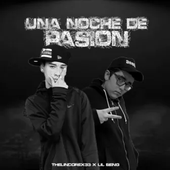 Una Noche De Pasión by Lil BenG