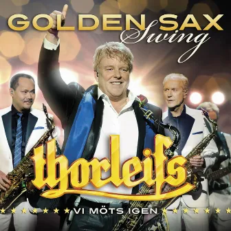 Golden Sax Swing - Vi möts igen by Thorleifs