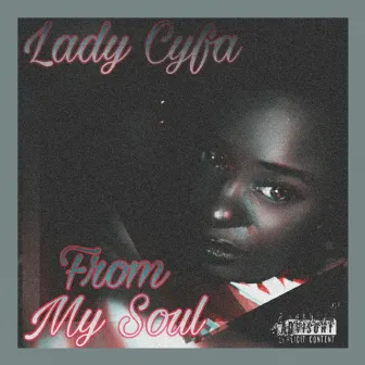 From My Soul by Lady Cyfa