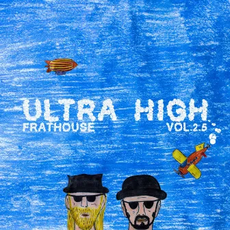 Frathouse, Vol. 2.5: Ultra High by Frathouse