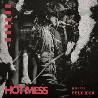 Hot Mess by Nbhd Nick