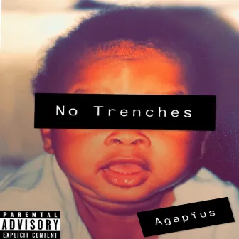 No Trenches by Agapïus