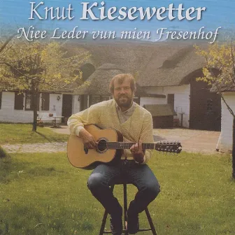 Niee Leder vun mien Fresenhof by Knut Kiesewetter