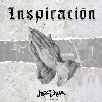 Inspiración by Jeshua el Profeta