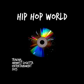 Hip Hop World by Trauma