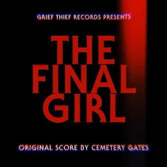 The Final Girl (Original Motion Picture Soundtrack) by Cemetery Gates