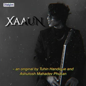 Xaaun by Ashutosh Mahadev Phukan