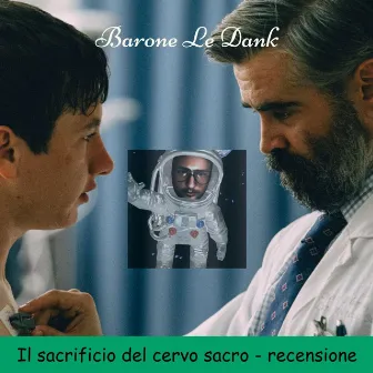 Il sacrificio del cervo sacro (Recensione) by Paul Thron