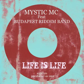 Life Is Life by Mystic MC