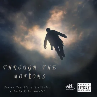 Through the motions by Foster the Kid