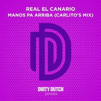 Manos Pa Arriba (Carlito's Mix) by Real El Canario