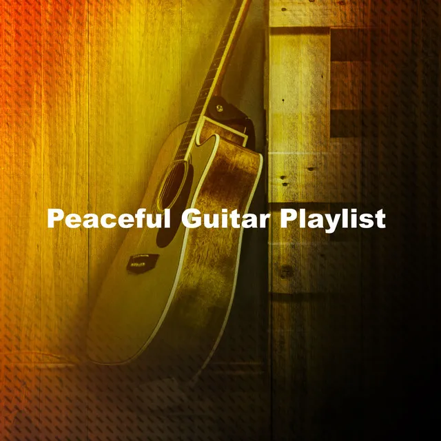 Peaceful Guitar Playlist