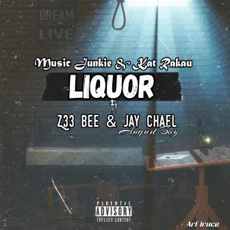 Liquor by Musiq Junkie