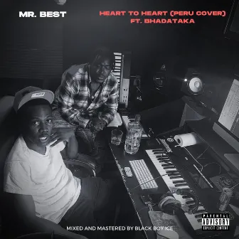 Heart to Heart by Mr. BEST