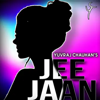 Jee Jaan by Yuvraj Chauhan