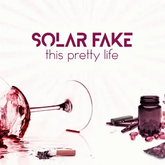 This Pretty Life by Solar Fake