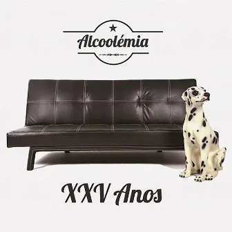 Alcoolémia XXV Anos by Alcoolémia