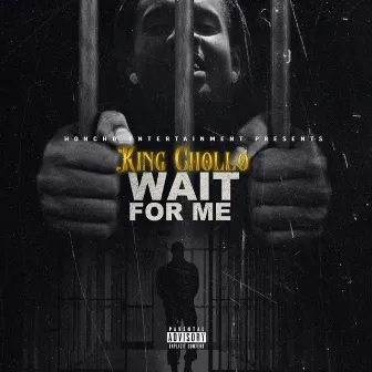 Wait for Me by King Chollo