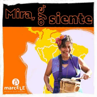 Mira, oye, siente by marcELE