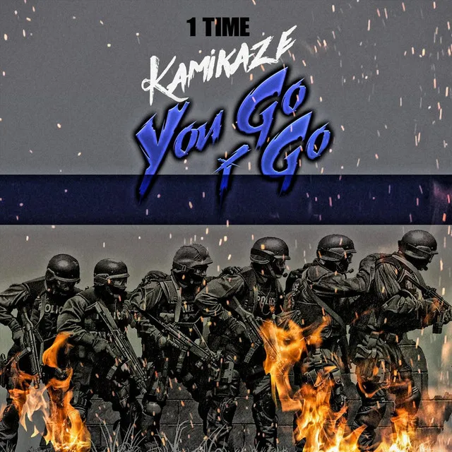 Kamikaze: You Go I Go