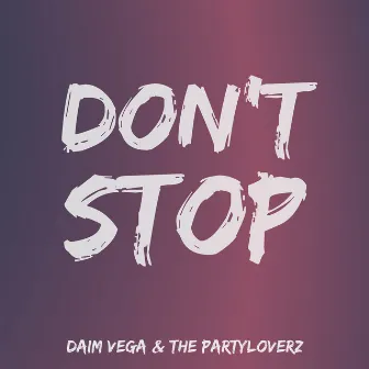 Don't Stop by The Partyloverz