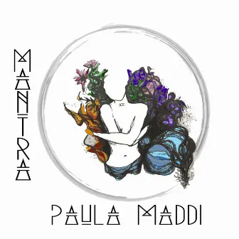 Mantra by Paula Maddi