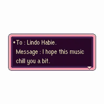 I Hope This Music Chill You a Bit by Lindo Habie