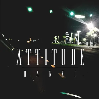 Attitude by Danko