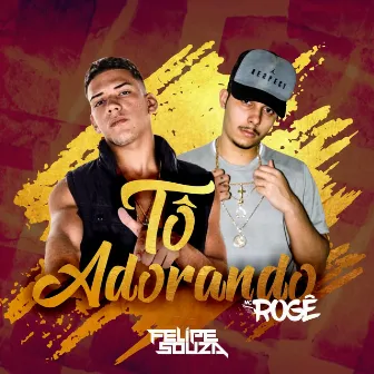 Tô Adorando by DJ Felipe Souza