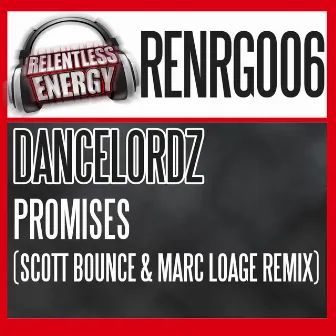 Promises (Scott Bounce & Marc Loage Remix) by Dancelordz