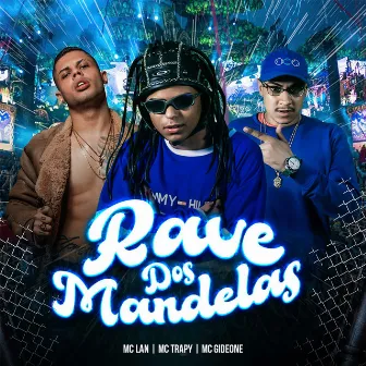 Rave dos Mandelas by MC Trapy