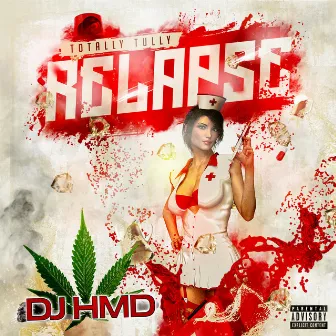 Totally Tully Relapse by DJ HMD