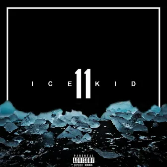 11 by Ice Kid