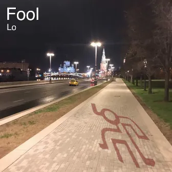 Fool by Lo