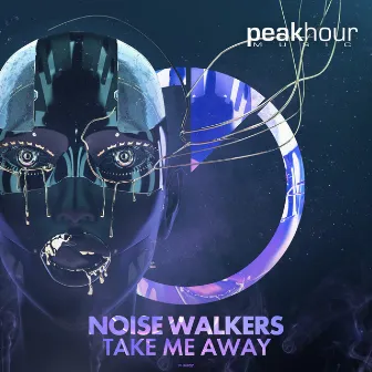 Take Me Away by Noise Walkers