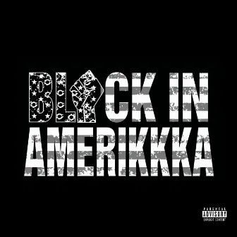 Black in Amerikkka by Mogul Mal