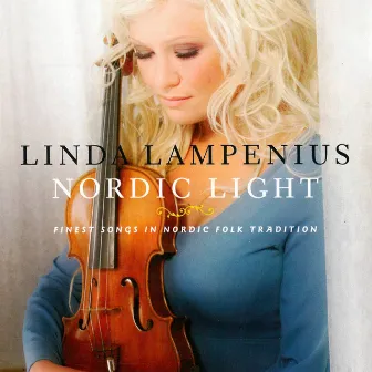 Nordic Light - Finest Songs in Nordic Tradition by Linda Lampenius