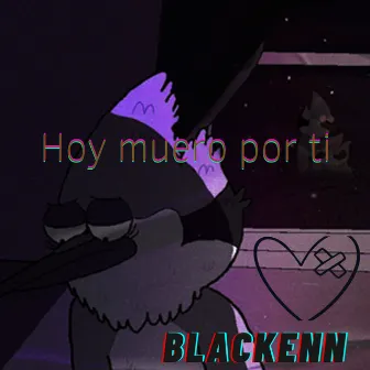 Hoy Muero por Ti by Blackenn