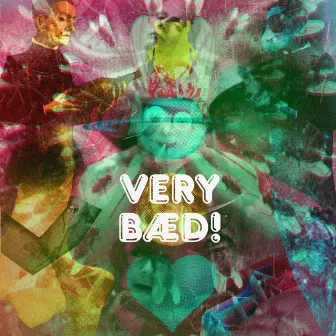 Very Bæd! by Beglomeg