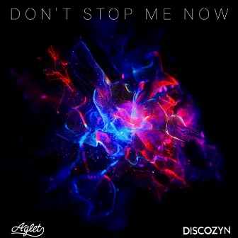 Don't Stop Me Now by Discozyn