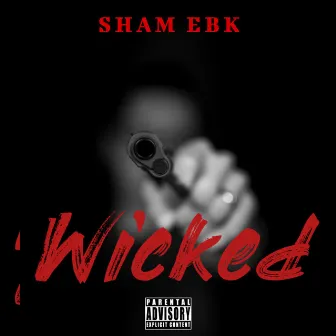 Wicked by Sham Ebk