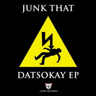 Datsokay, Ma Friend EP by Junk That