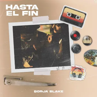 Hasta el Fin by Borja Blake