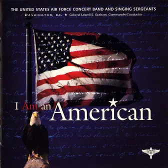 I Am An American by US Air Force Concert Band & Singing Sergeants