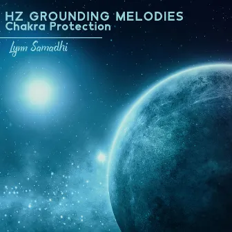 Hz Grounding Melodies: Chakra Protection, Pure Tone Frequencies, Emptiness Meditation, Hz Frequency to Focus on Meditation by Lynn Samadhi